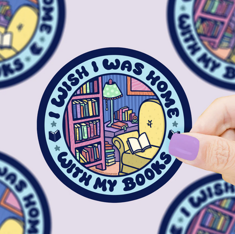 Wish I Was Home With My Books Vinyl Sticker