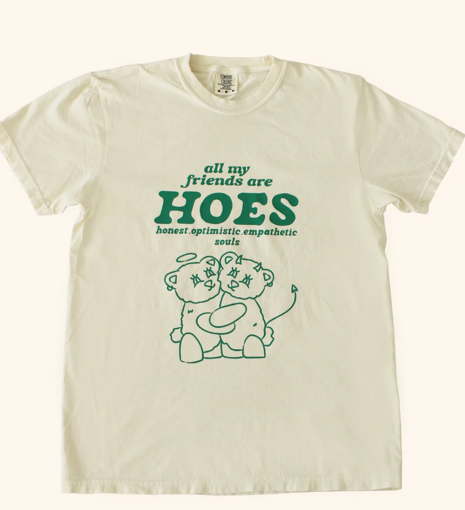 All My Friends Are Hoes | Ivory T-Shirt (Colorful Front Graphic)