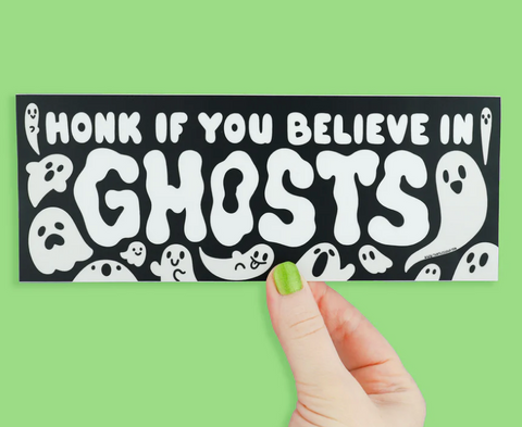 Honk If You Believe In Ghosts Car Decal Vinyl Bumper Sticker