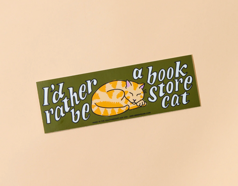 I'd Rather Be a Bookstore Cat Bumper Sticker