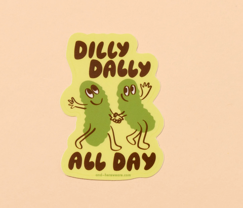 Dilly Dally Sticker