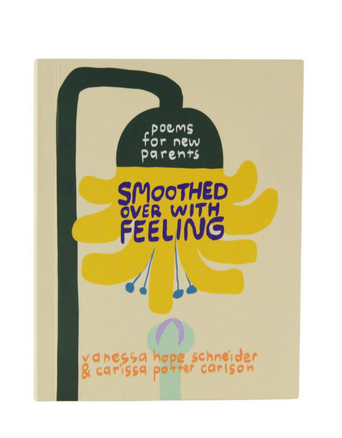 Smoothed Over with Feelings - Poems Booklet