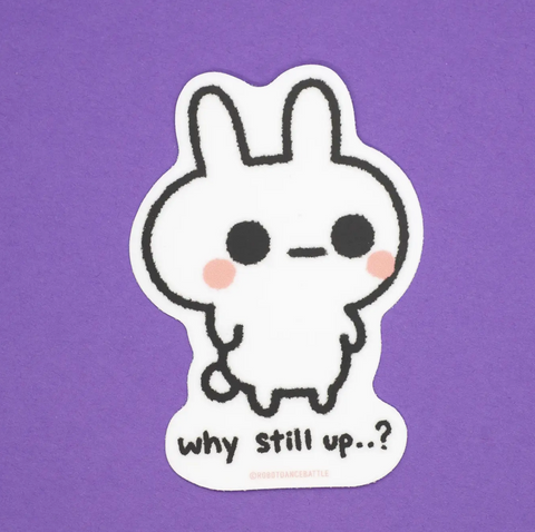 Why Still Up..? Bunny Sticker