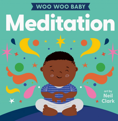 Woo Woo Baby: Meditation