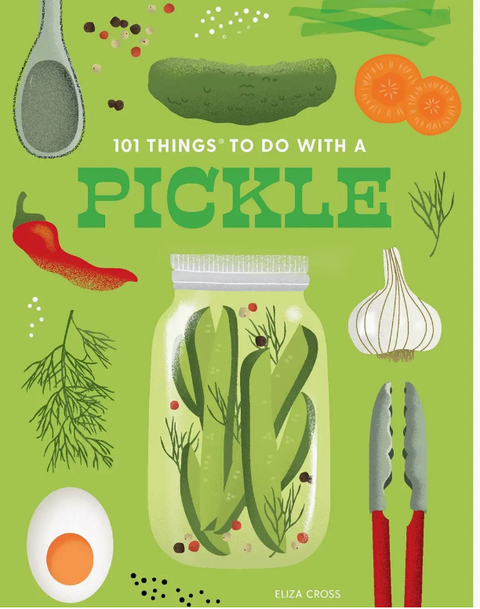 101 Things To Do with A Pickle, New Edition