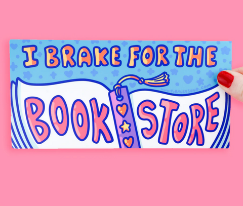 I Brake For The Bookstore Funny Car Decal Vinyl Bumper Sticker