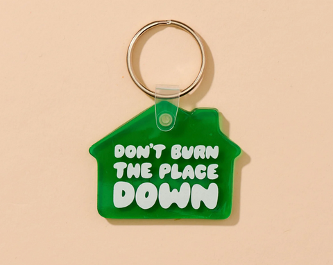 Don't Burn Down Keychain