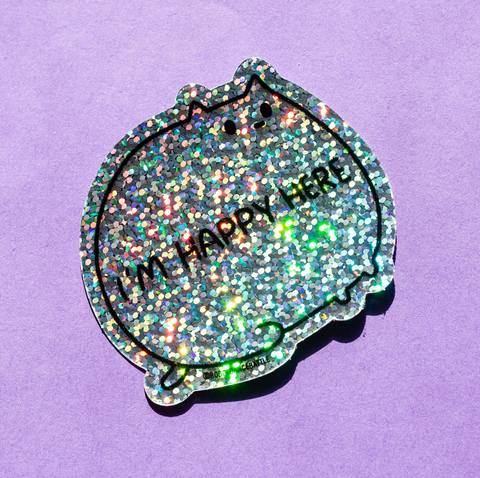 I'm Happy Here Glitter Cat Sticker