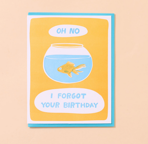 Forgot Birthday Goldfish Card