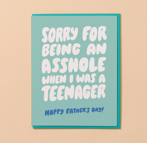 Asshole Teenager (Father's Day) Card