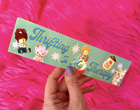 Thrifting Is Therapy Bumper Sticker