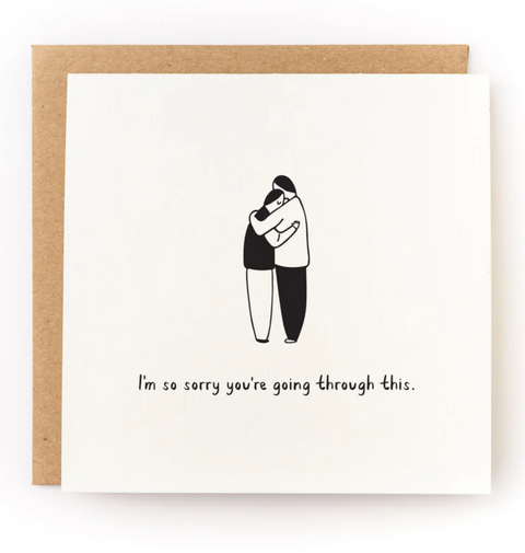 Sorry You're Going Through This Letterpress Card