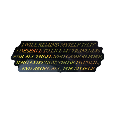 I Deserve to Live my Transness Sticker