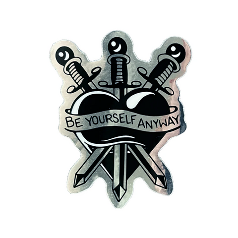 Be Yourself Anyway Sticker