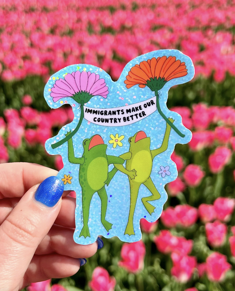 Immigrants Make Our Country Better Glitter Sticker