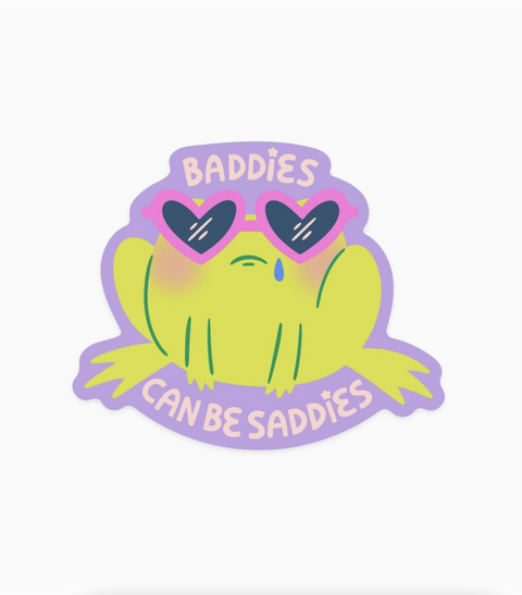 Baddies Can Be Saddies Frog Sticker