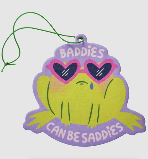 Baddies Can Be Saddies Frog Air Freshener