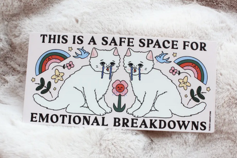 Emotional Breakdowns Bumper Sticker