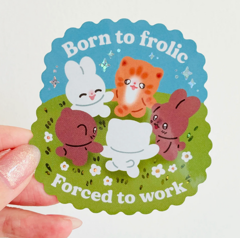 Vinyl Sticker - Born to Frolic