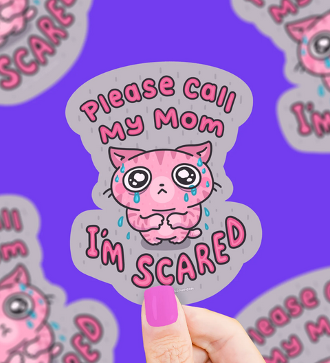 Call Mom I’m Scared Vinyl Sticker