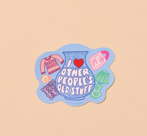 I Heart Other People's Old Stuff Sticker