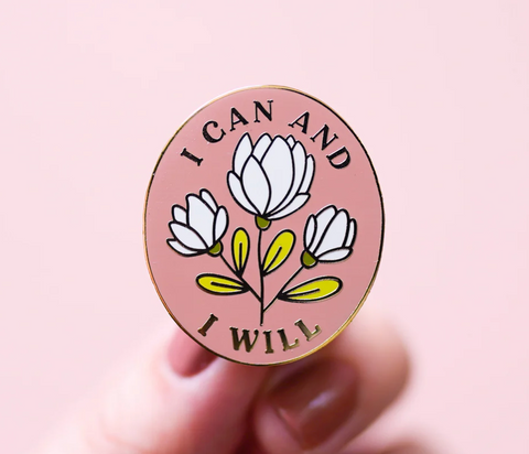 i can & i will enamel pin