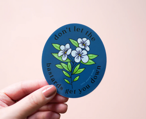 don't let the bastards get you down vinyl sticker