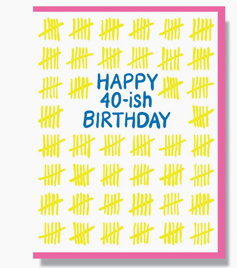 Happy 40-ish Birthday