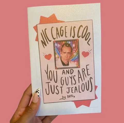 Nic Cage Is Cool and You Guys Are Just Jealous Fanzine