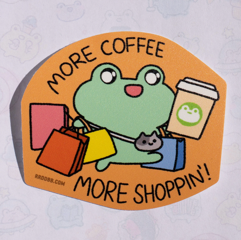 More Coffee More Shoppin' Vinyl Sticker