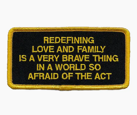 Redefining Love and Family Iron On Patch