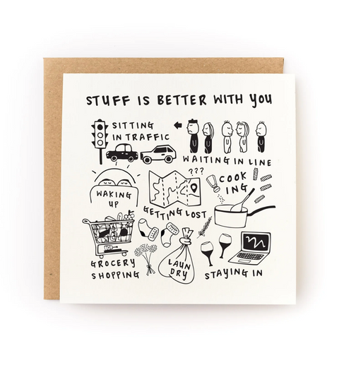 Stuff Is Better With You Letterpress Card