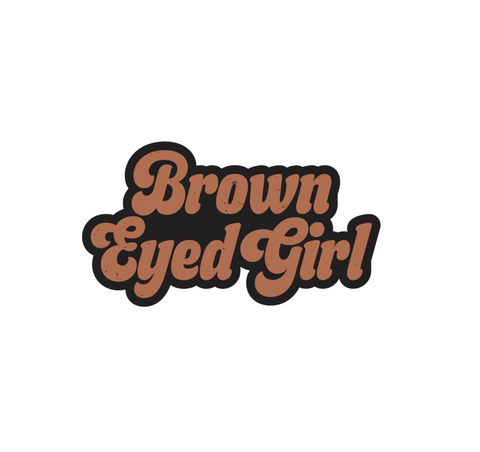 Brown Eyed Girl Sticker