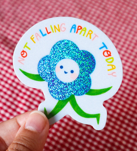 Not Falling Apart Today Holographic Glitter Sticker