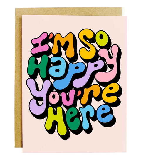 Happy You're Here Card