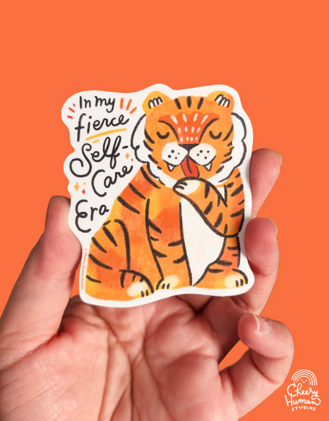 Fierce Self Care Tiger - Handmade Vinyl Sticker