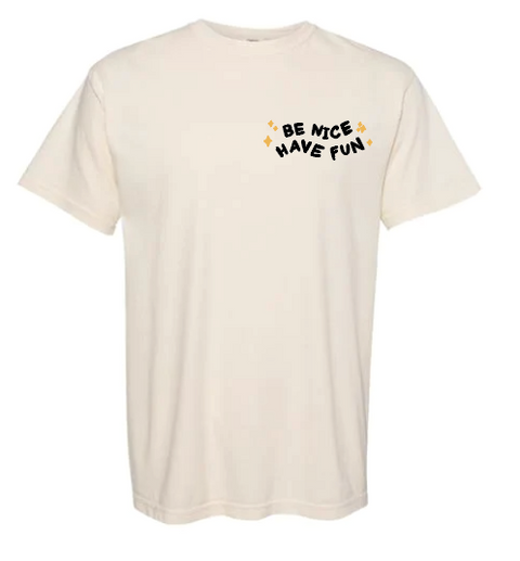 BNHF “Be Nice Have Fun Forever” Graphic Tee (Unisex)