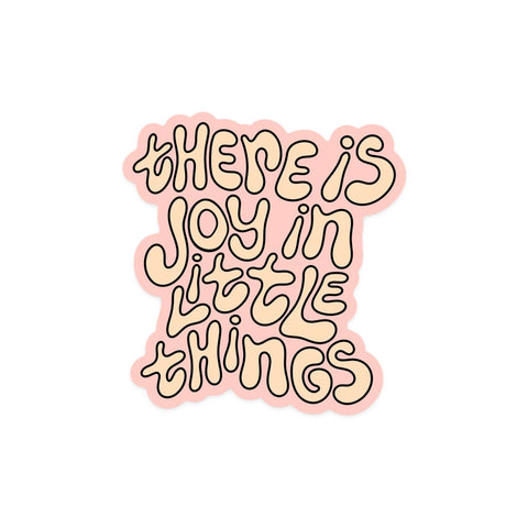 Joy in Little Things Sticker