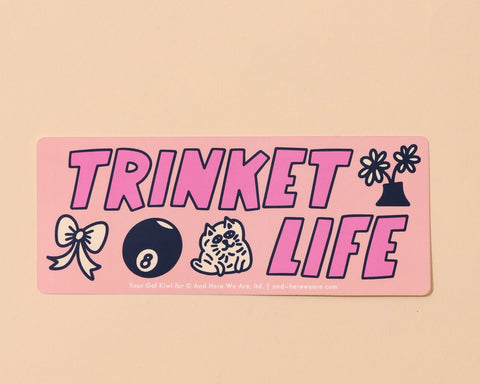 Trinket Life Bumper Sticker