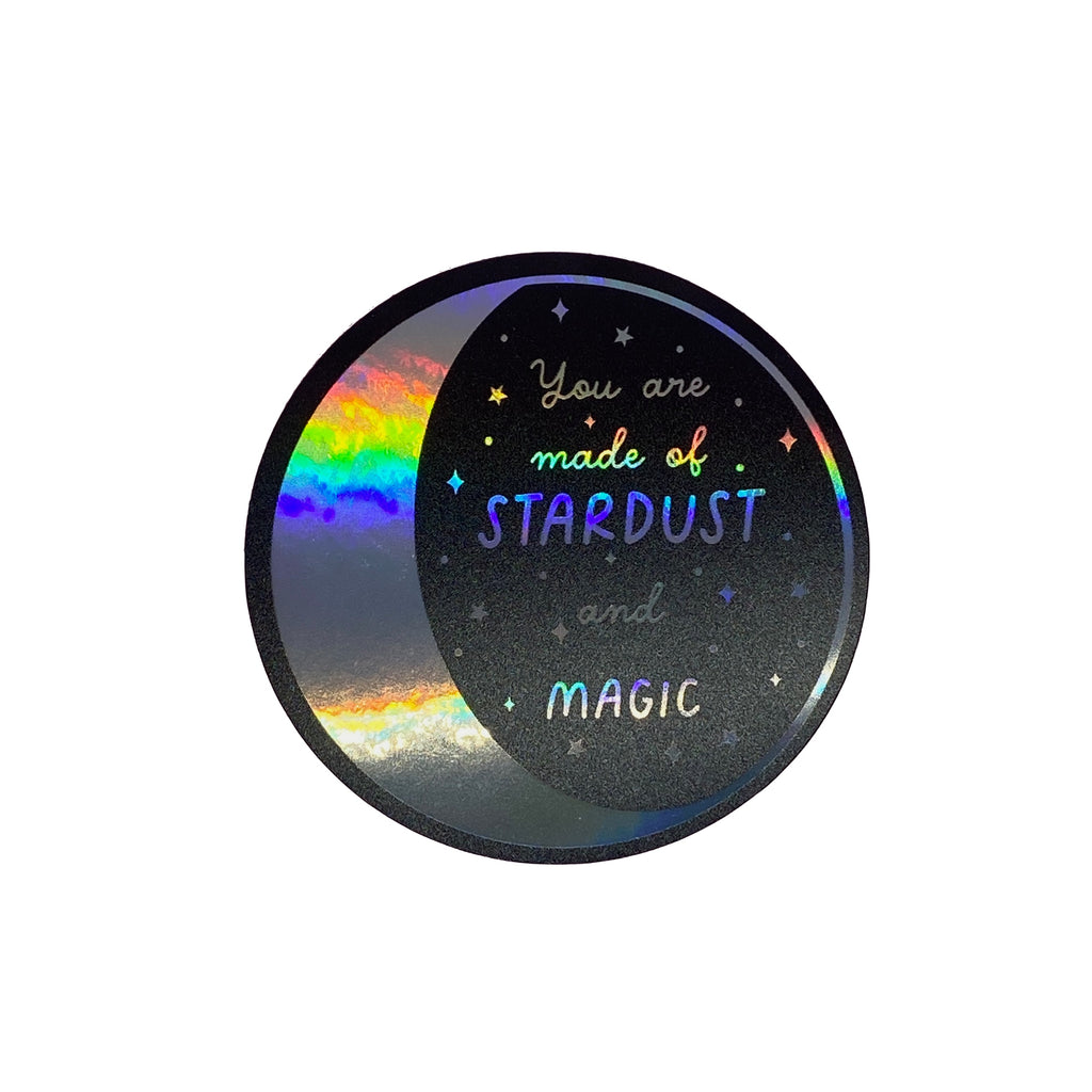 You're Made of Stardust and Magic Holographic Vinyl Sticker- Black