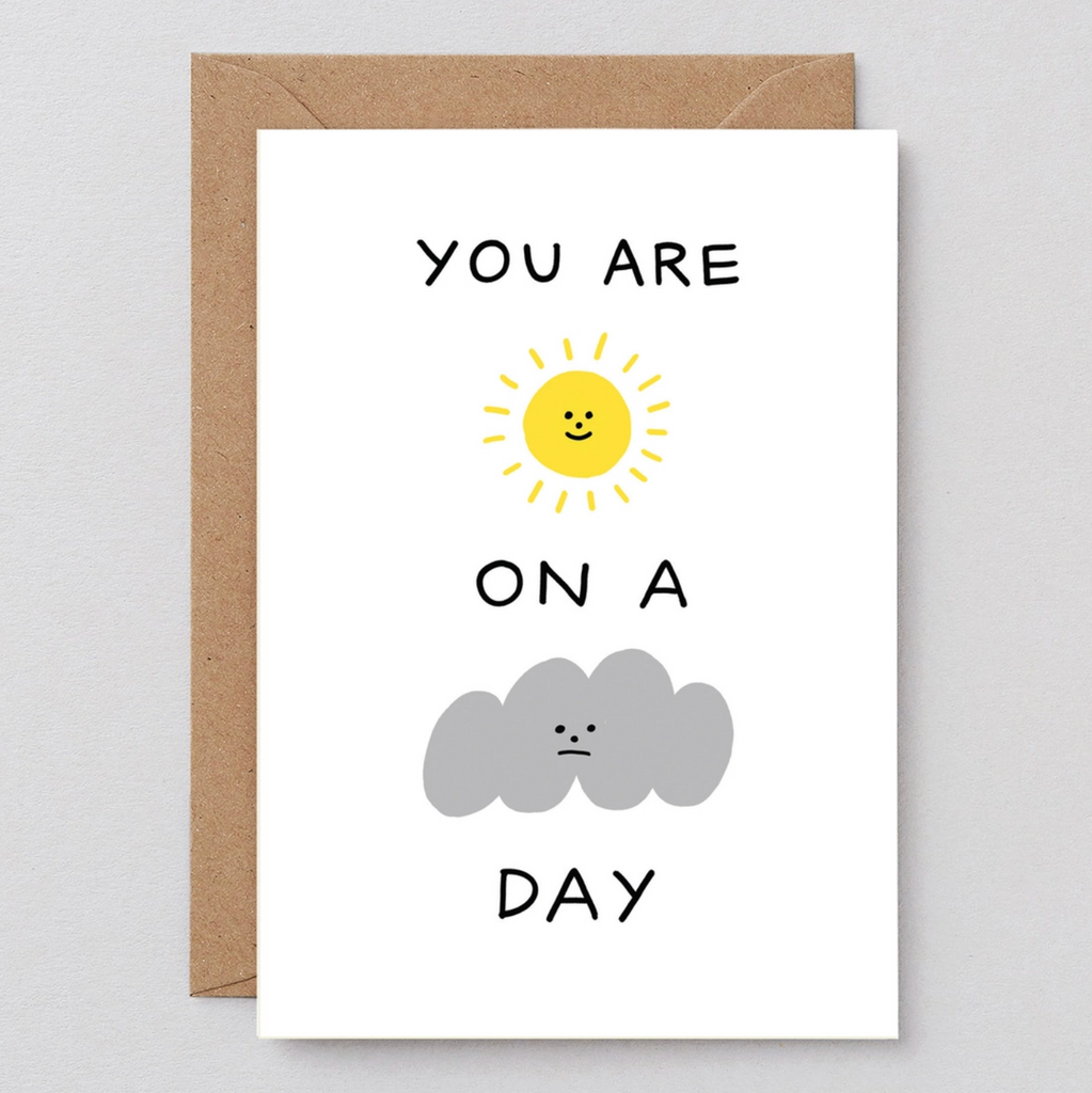 Sunshine On A Cloudy Day - Greeting Card