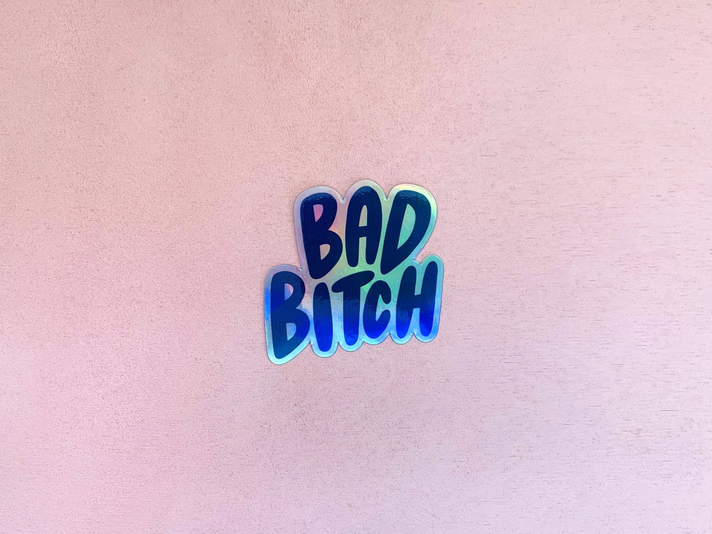 Bad Bitch Holographic Sticker